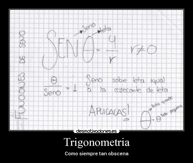 Trigonometria - Como siempre tan obscena