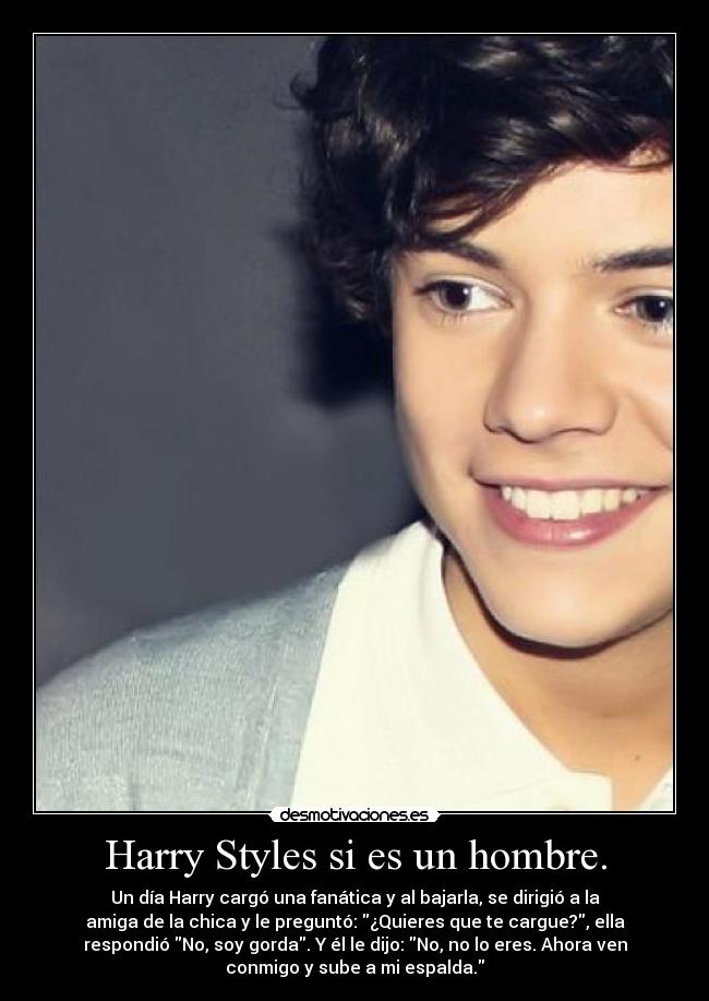 Harry Styles si es un hombre. - 