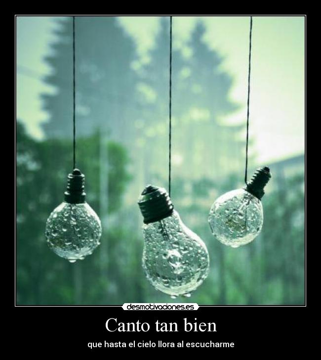 Canto tan bien - 