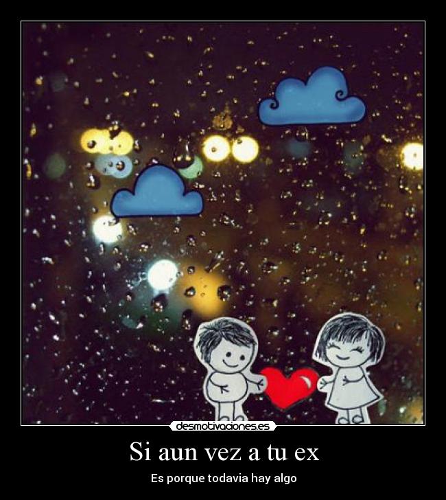 Si aun vez a tu ex -