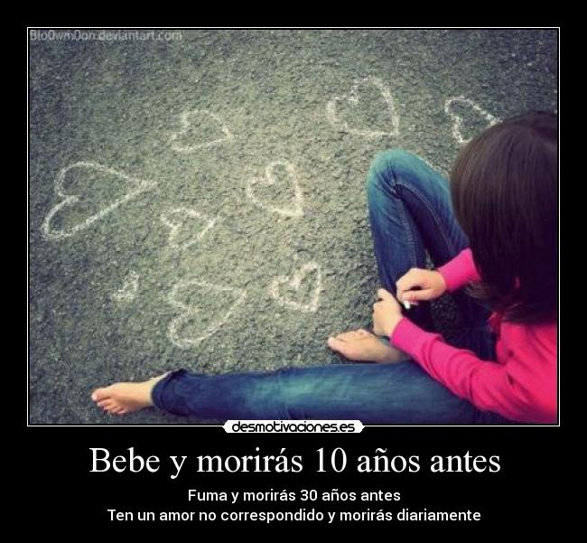 Bebe y morirás 10 años antes -