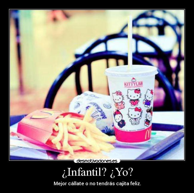 carteles infantil mejor callate tendras cajita feliz desmotivaciones