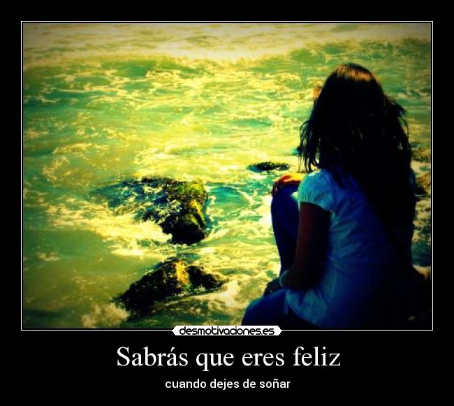 Sabrás que eres feliz -