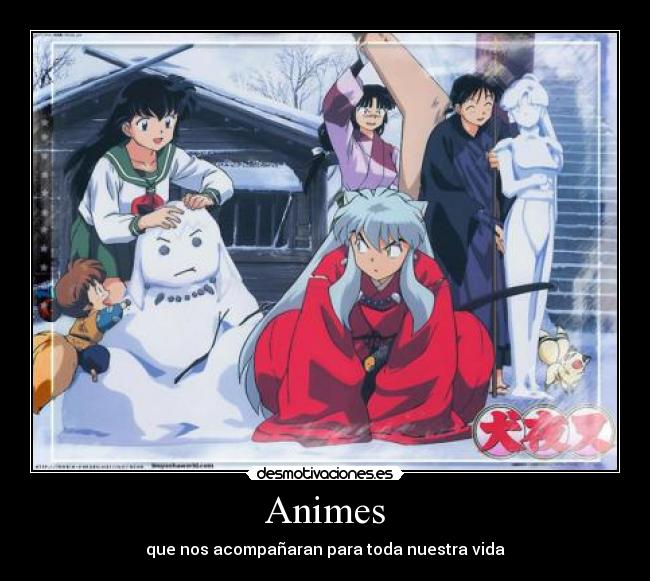 Animes - que nos acompañaran para toda nuestra vida