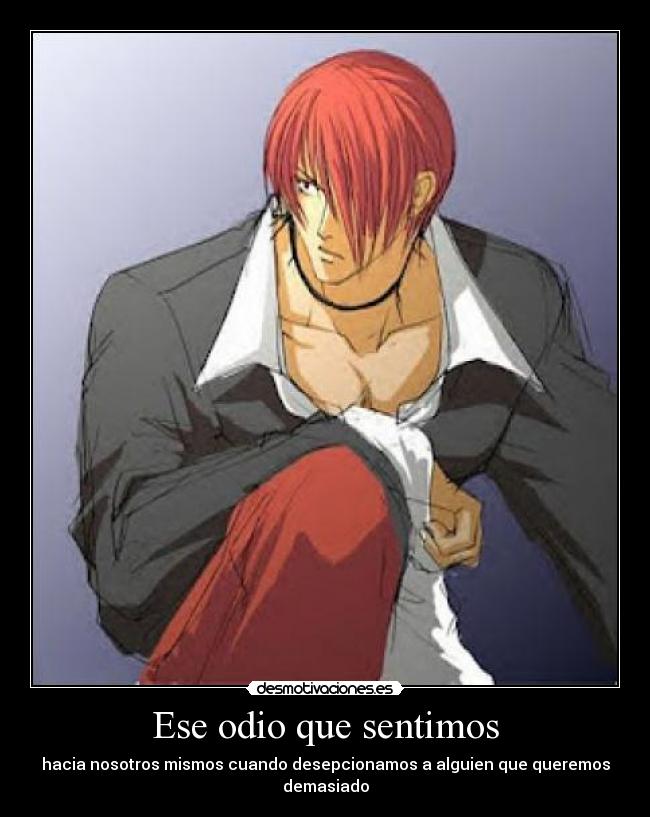 Ese odio que sentimos - hacia nosotros mismos cuando desepcionamos a alguien que queremos demasiado