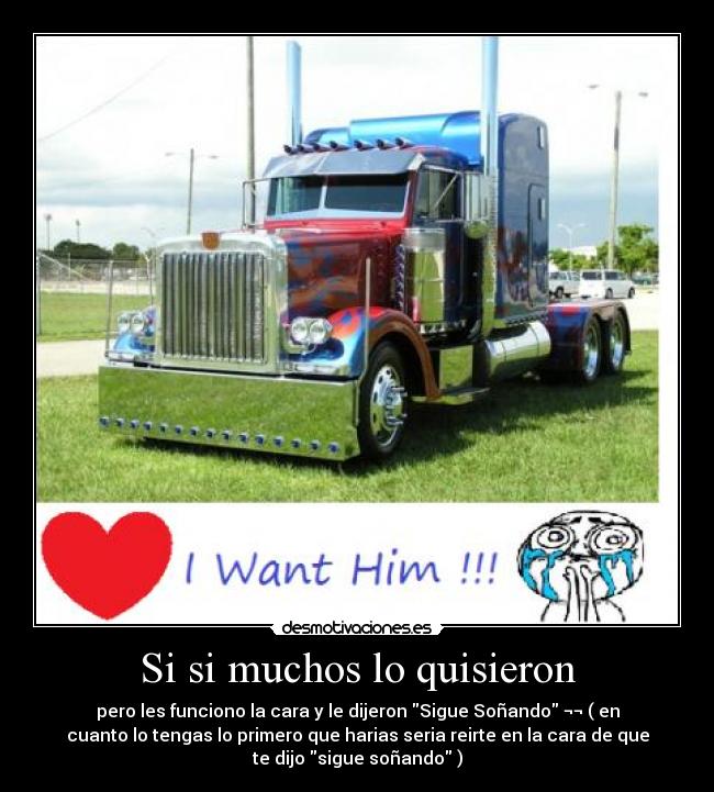 Si si muchos lo quisieron -