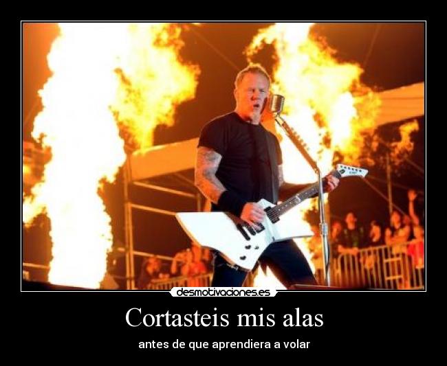 Cortasteis mis alas - antes de que aprendiera a volar