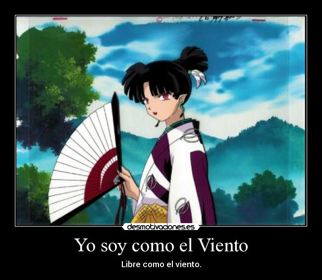 carteles kagura inuyasha anime manga amo esta serie favorita libre como viento desmotivaciones