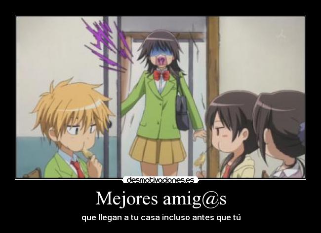 Mejores amig@s - que llegan a tu casa incluso antes que tú