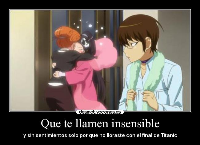 Que te llamen insensible - 