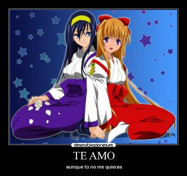 TE AMO - ♥aunque tù no me quieras♥
