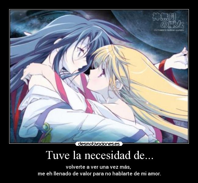 Tuve la necesidad de... -