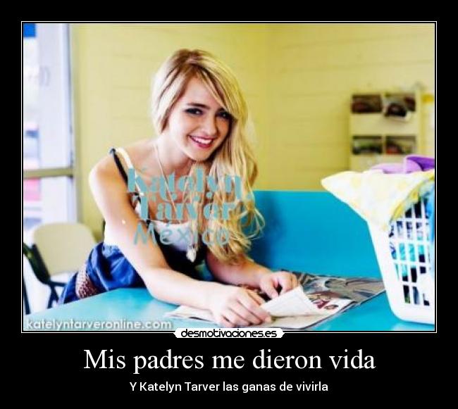 carteles padres vida katelyntarver katelyn tarver desmotivaciones