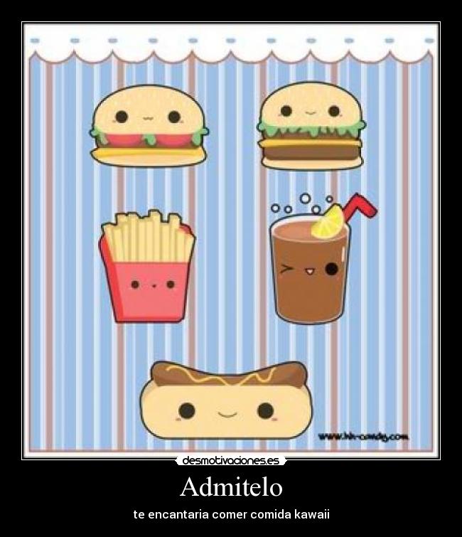 Admitelo - te encantaria comer comida kawaii
