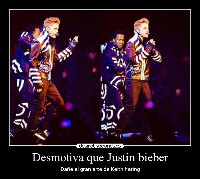 Desmotiva que Justin bieber -