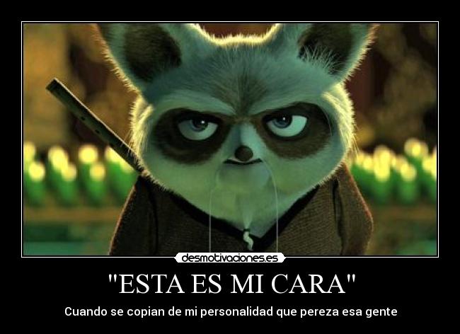 ESTA ES MI CARA - Cuando se copian de mi personalidad que pereza esa gente