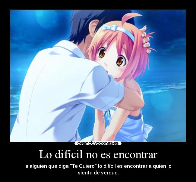 Lo difícil no es encontrar -