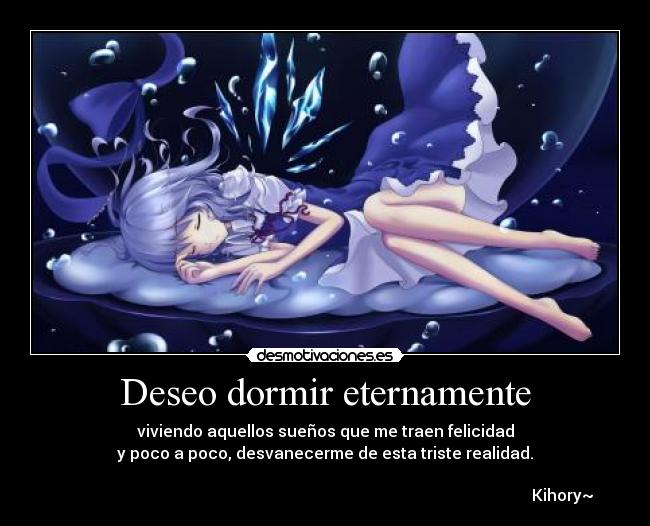 Deseo dormir eternamente -