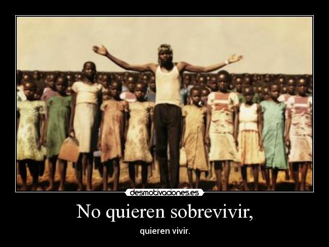 No quieren sobrevivir, - 
