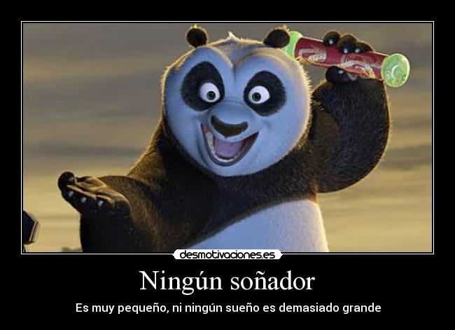 Ningún soñador - Es muy pequeño, ni ningún sueño es demasiado grande