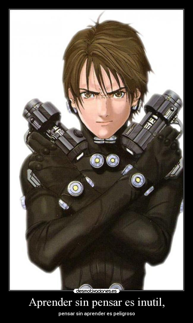 Aprender sin pensar es inutil, -