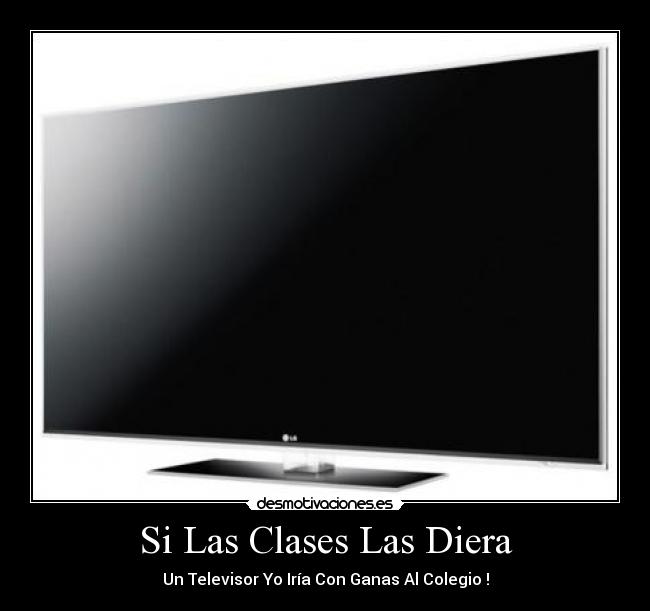 Si Las Clases Las Diera - 