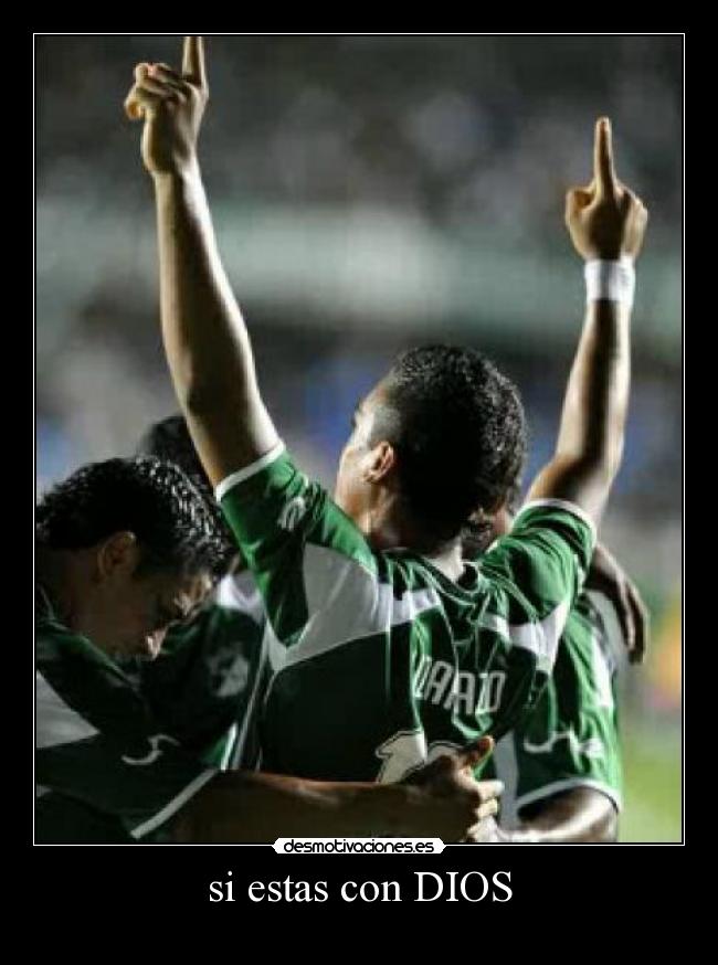 si estas con DIOS -