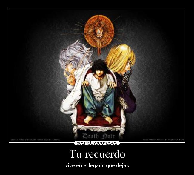 Tu recuerdo - vive en el legado que dejas