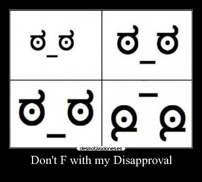 Dont F with my Disapproval - 