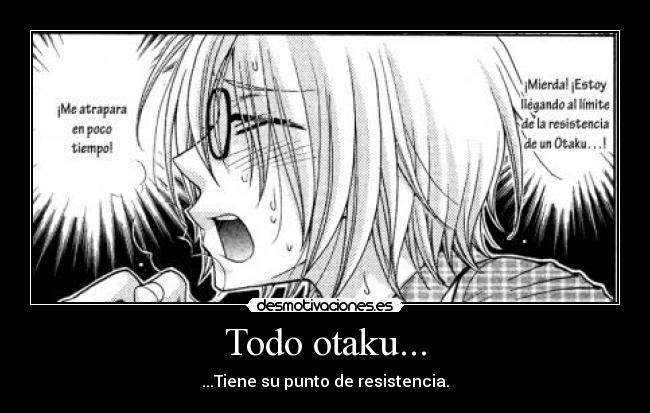 Todo otaku... -