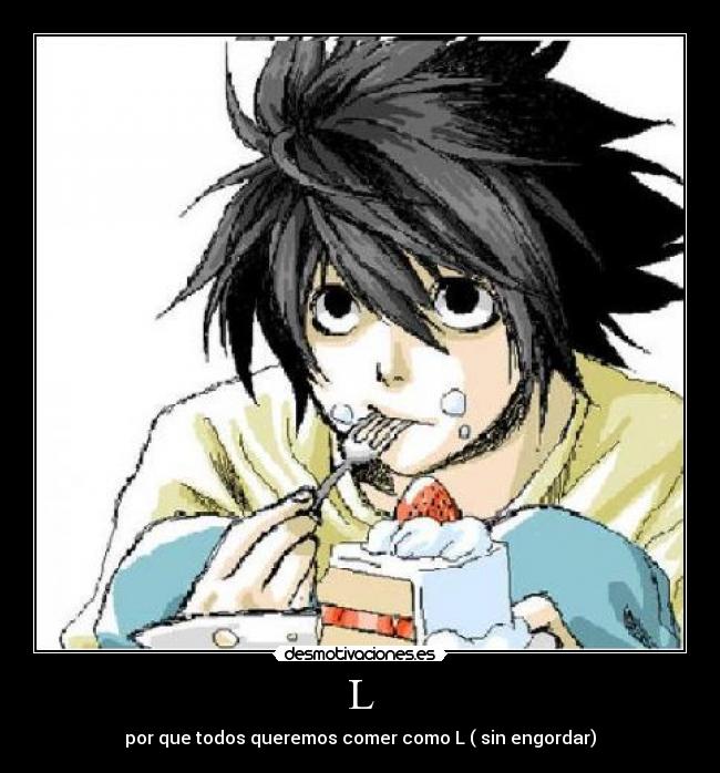 L - por que todos queremos comer como L ( sin engordar)