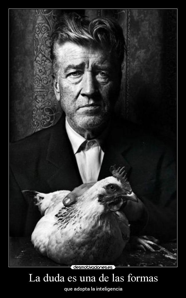 La duda es una de las formas - que adopta la inteligencia