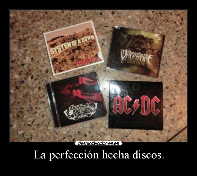 La perfección hecha discos. -