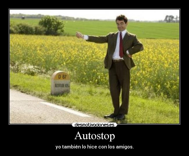 Autostop - yo también lo hice con los amigos.