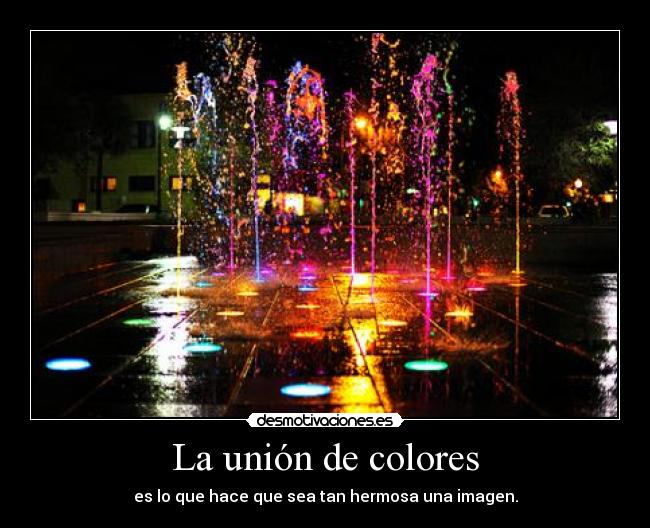 La unión de colores - es lo que hace que sea tan hermosa una imagen.
