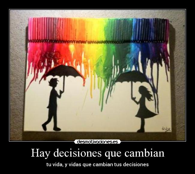 Hay decisiones que cambian - 