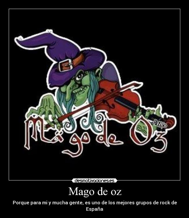 Mago de oz - Porque para mi y mucha gente, es uno de los mejores grupos de rock de España