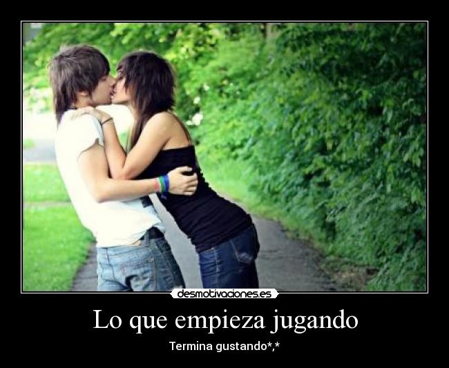 Lo que empieza jugando -