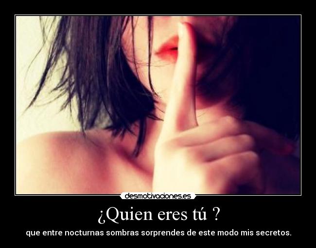 ¿Quien eres tú ? - 
