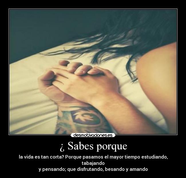 ¿ Sabes porque -