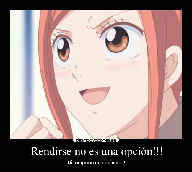 Rendirse no es una opción!!! -