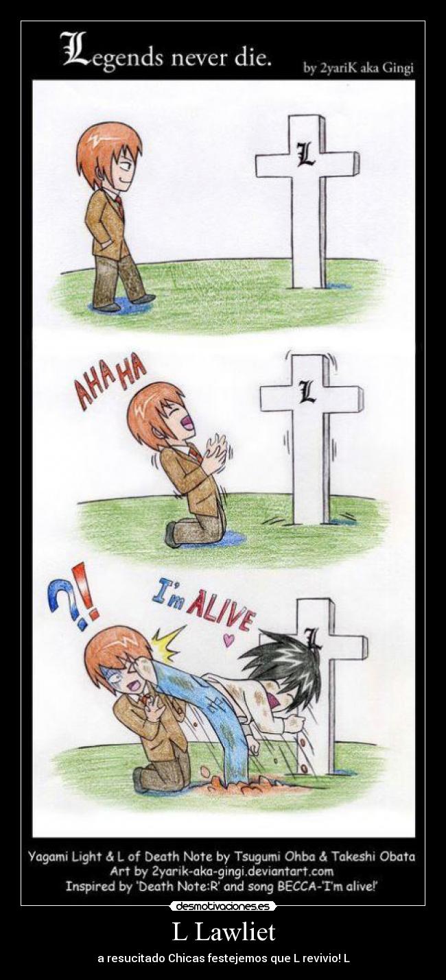 L Lawliet - a resucitado Chicas festejemos que L revivio! L