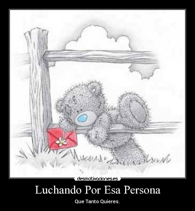 Luchando Por Esa Persona -