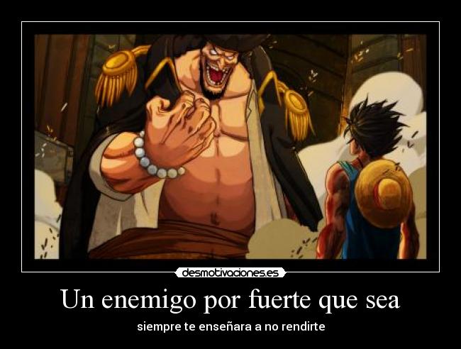 Un enemigo por fuerte que sea - 