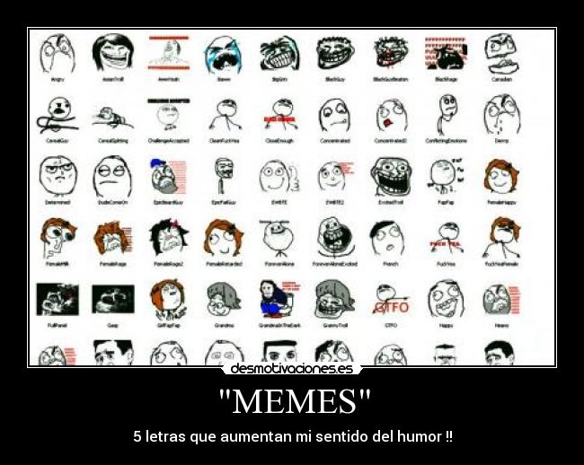 MEMES - 5 letras que aumentan mi sentido del humor !!