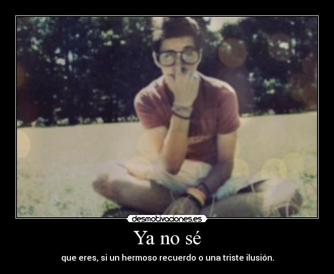 Ya no sé -