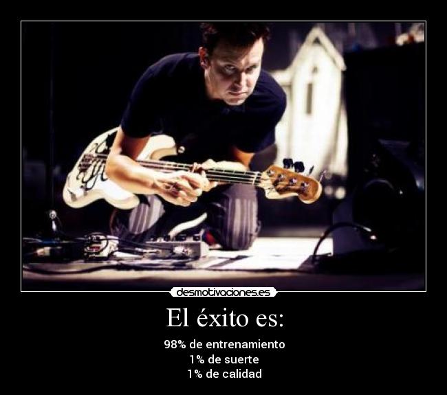 El éxito es: -