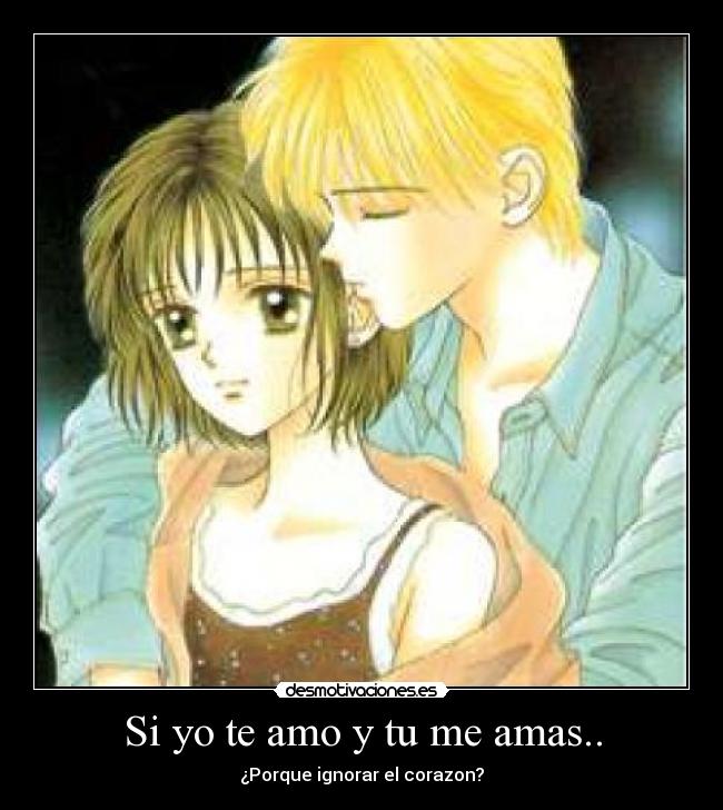 Si yo te amo y tu me amas.. -