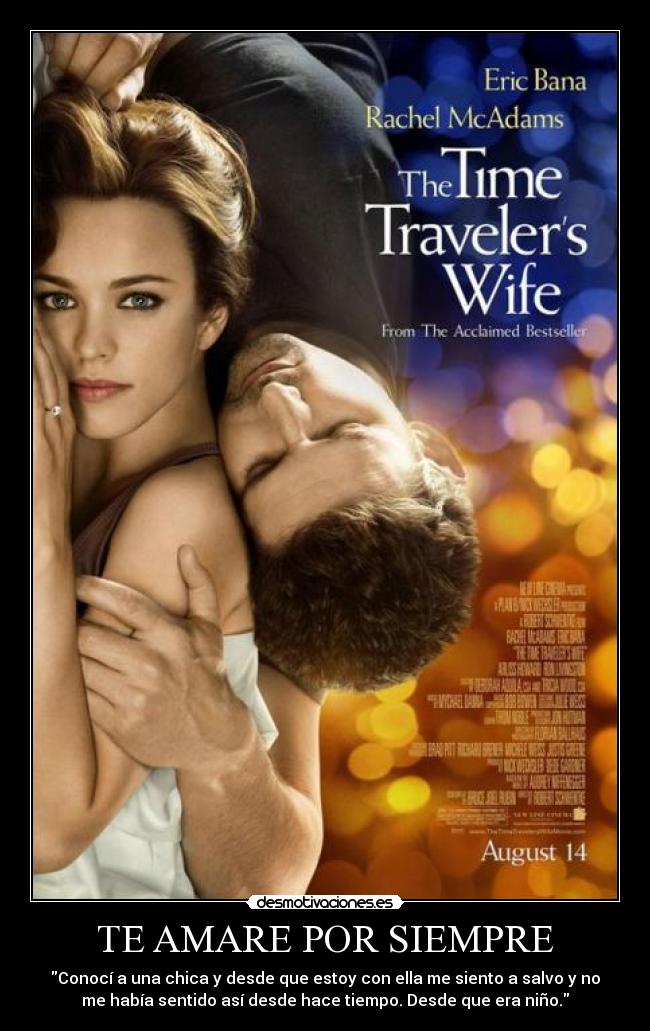 TE AMARE POR SIEMPRE - Conocí a una chica y desde que estoy con ella me siento a salvo y no
me había sentido así desde hace tiempo. Desde que era niño.