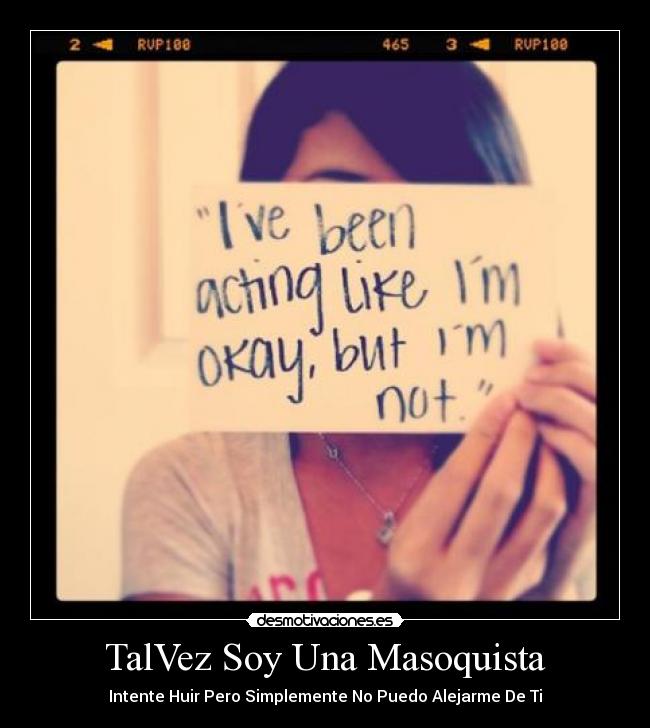 TalVez Soy Una Masoquista - 